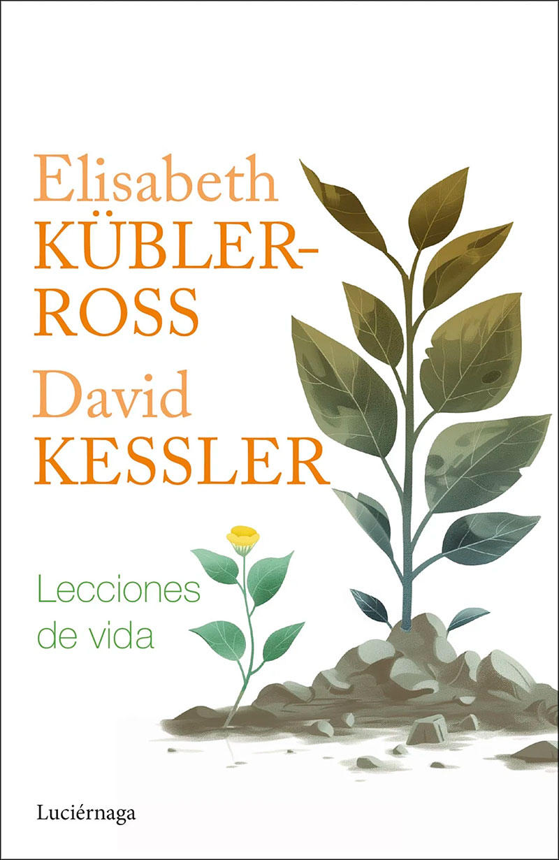 Portada Lecciones de vida, Elisabeth Kübler-Ross - David Kessler (Edición 2024)