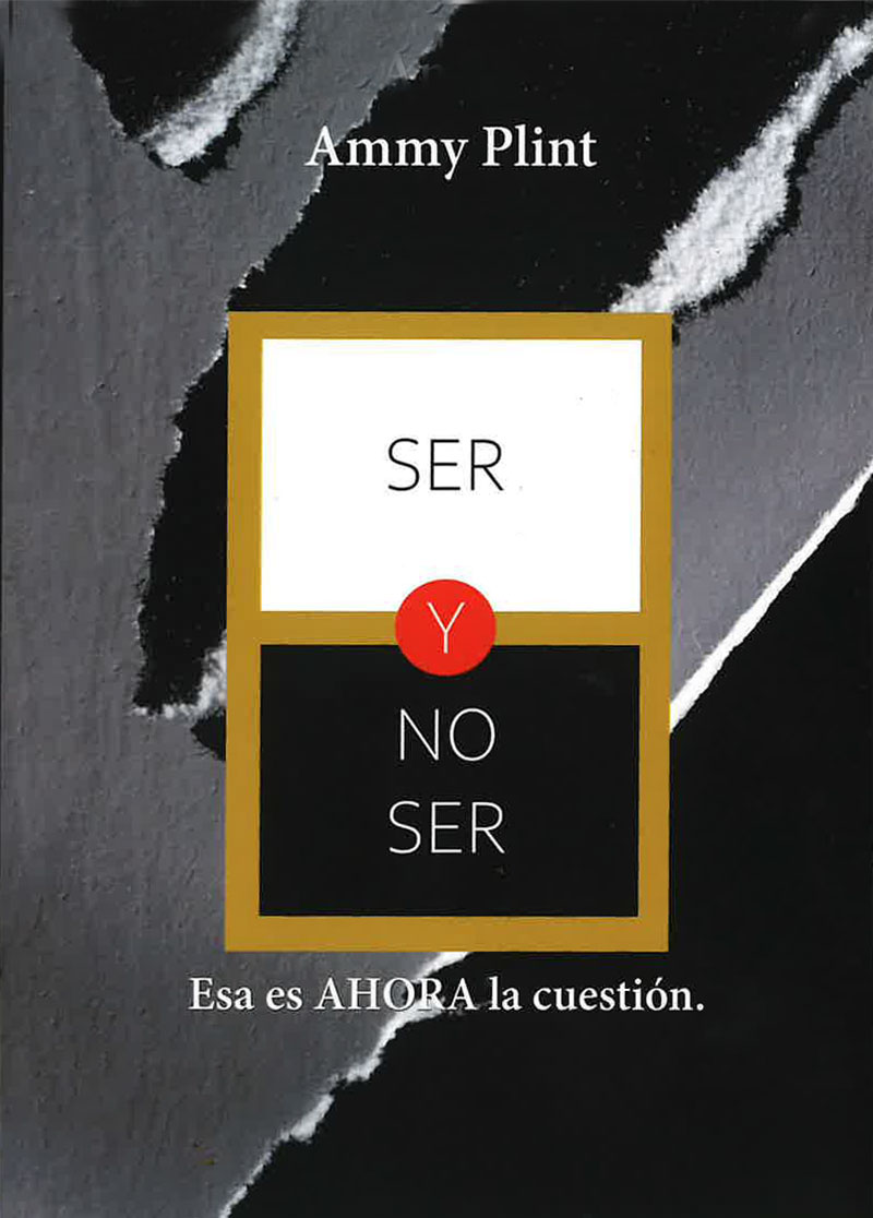 Portada Ser y no ser. Esa es ahora la cuestión, libro de Ammy Plint