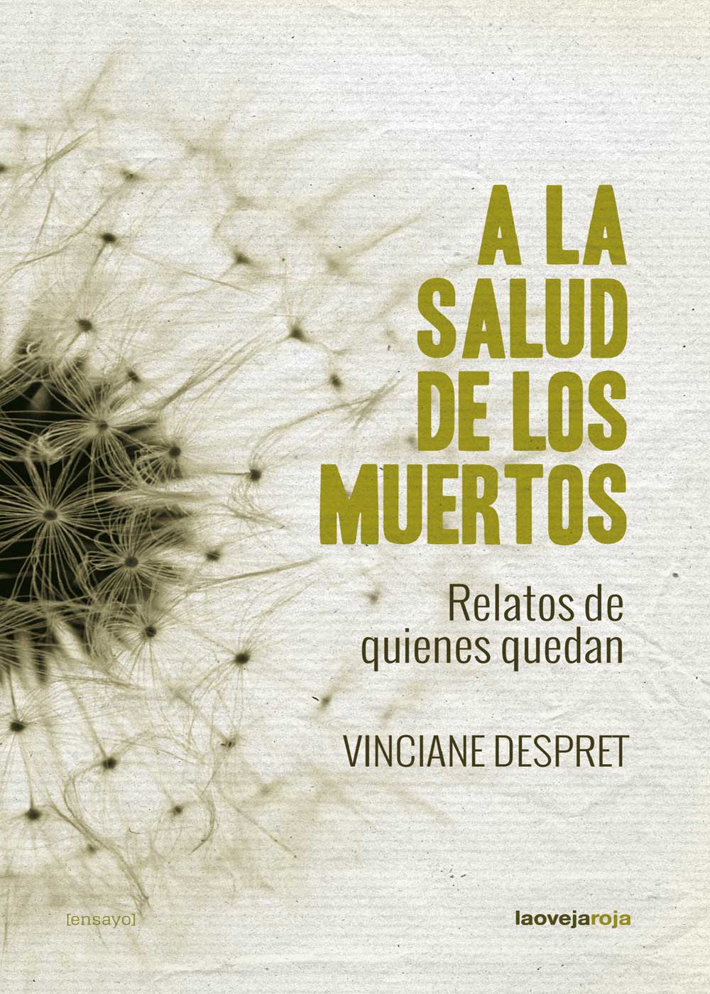 Portada A la salud de los muertos. Relatos de quiénes quedan de Vinciane Despret. Editorial Oveja Roja (2022)