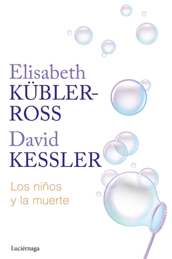 Portada Los niños y la muerte de Elisabeth Kübler-Ross y David Kessler